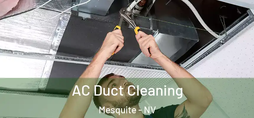AC Duct Cleaning Mesquite - NV