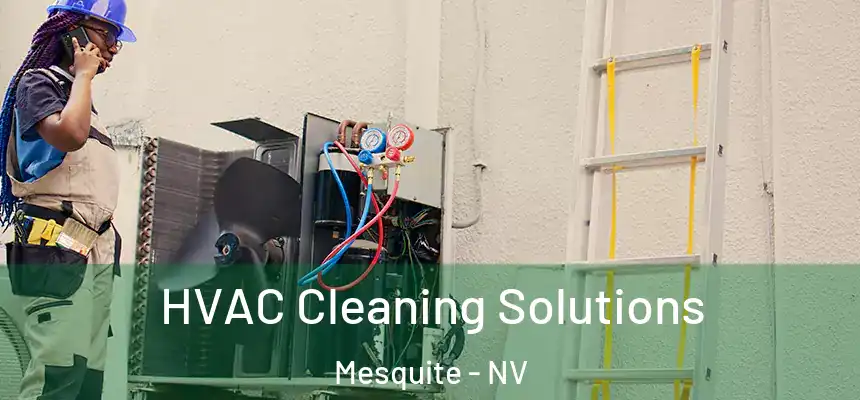  HVAC Cleaning Solutions Mesquite - NV