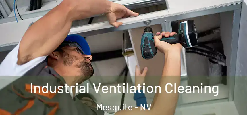 Industrial Ventilation Cleaning Mesquite - NV